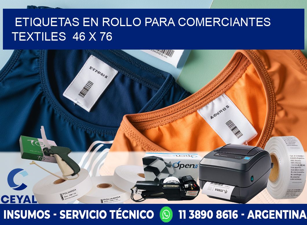 ETIQUETAS EN ROLLO PARA COMERCIANTES TEXTILES  46 x 76