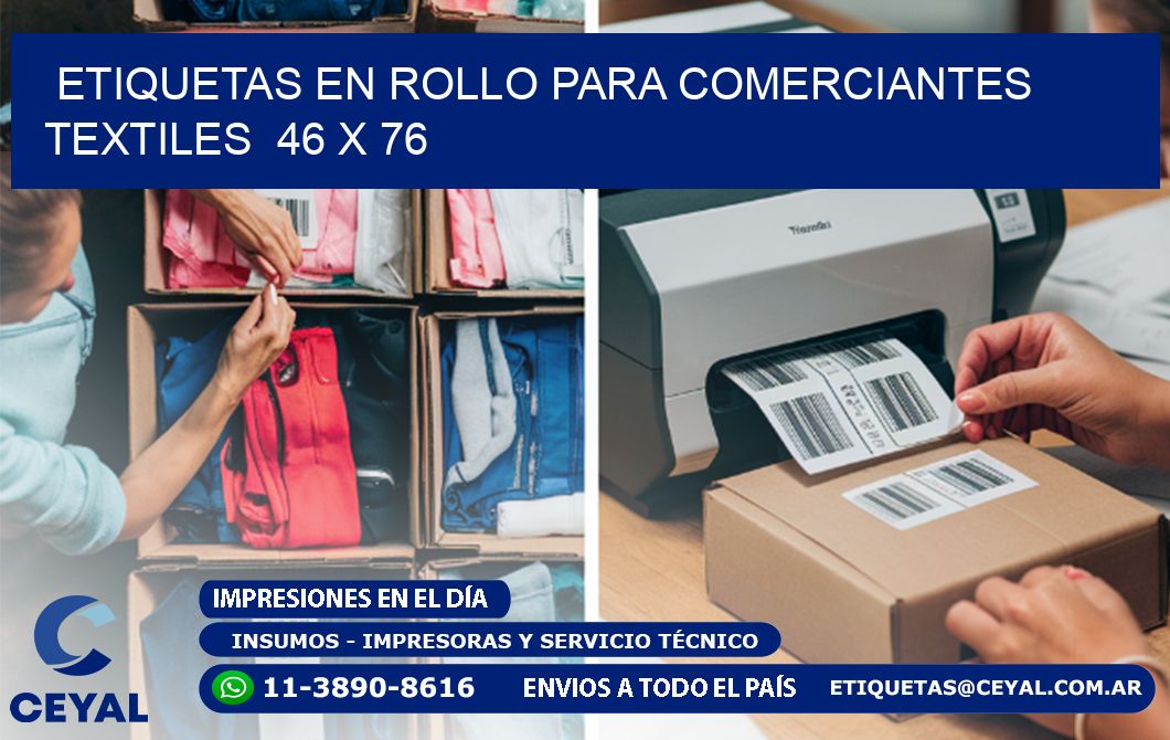 ETIQUETAS EN ROLLO PARA COMERCIANTES TEXTILES  46 x 76