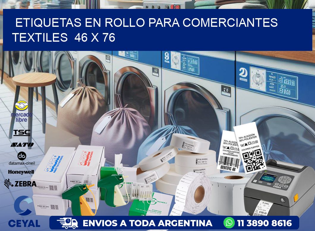 ETIQUETAS EN ROLLO PARA COMERCIANTES TEXTILES  46 x 76