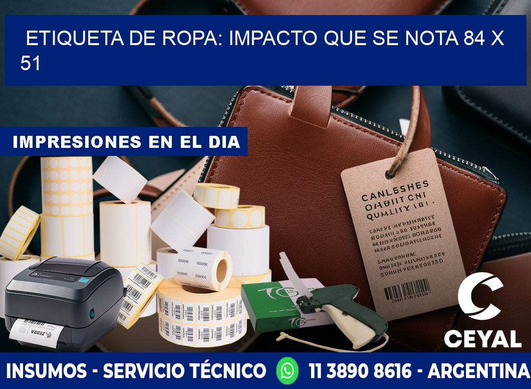 Etiqueta de Ropa: Impacto que Se Nota 84 x 51