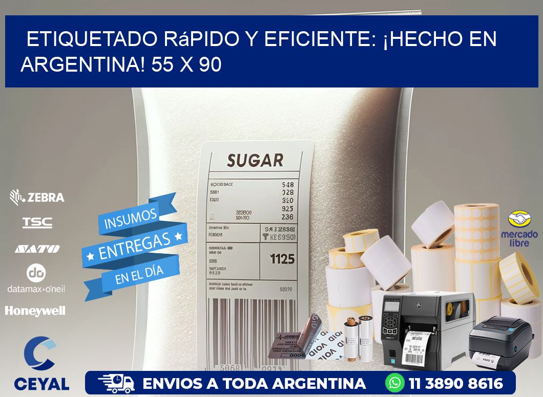 Etiquetado Rápido y Eficiente: ¡Hecho en Argentina! 55 x 90