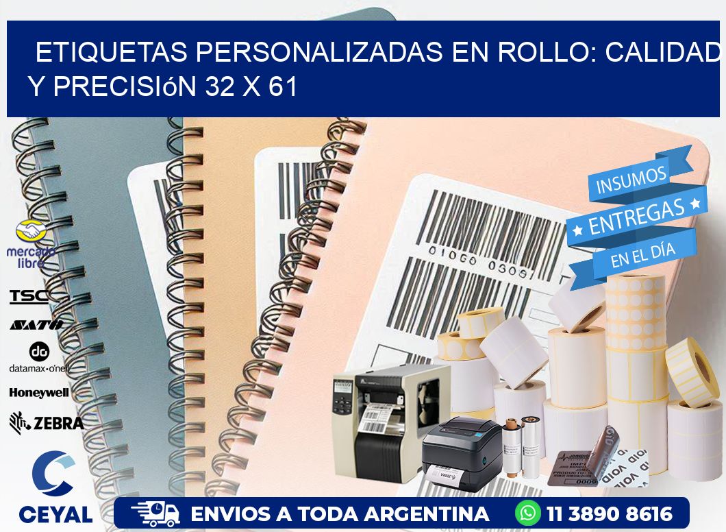 Etiquetas Personalizadas en Rollo: Calidad y Precisión 32 x 61