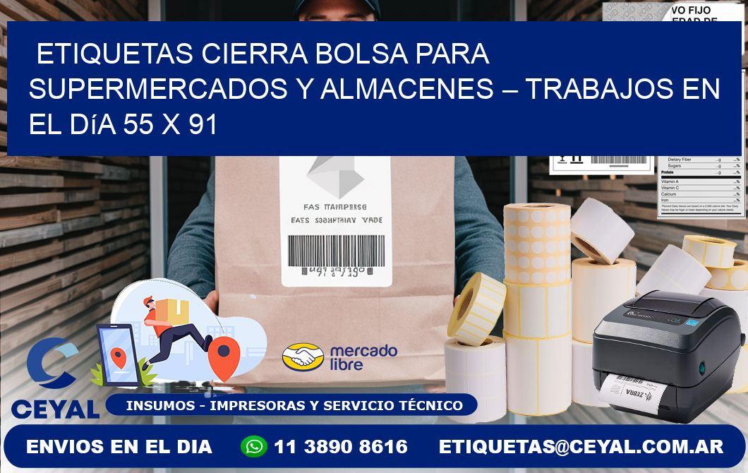 Etiquetas cierra bolsa para supermercados y almacenes – Trabajos en el día 55 x 91