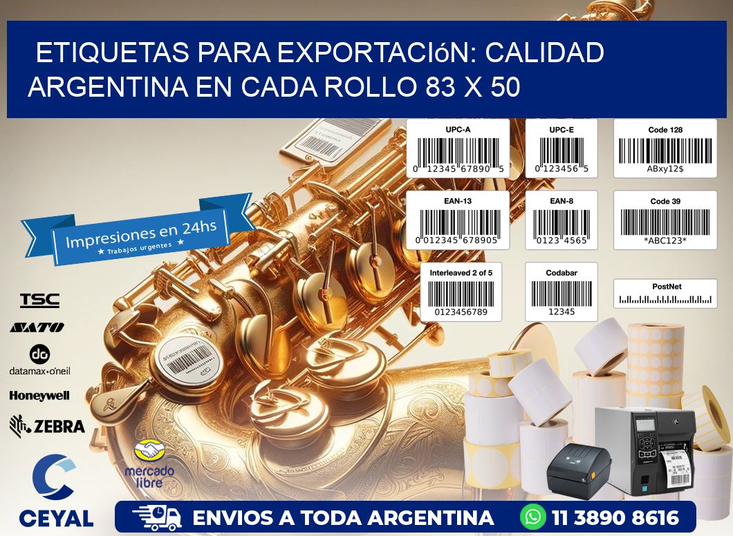 Etiquetas para Exportación: Calidad Argentina en Cada Rollo 83 x 50