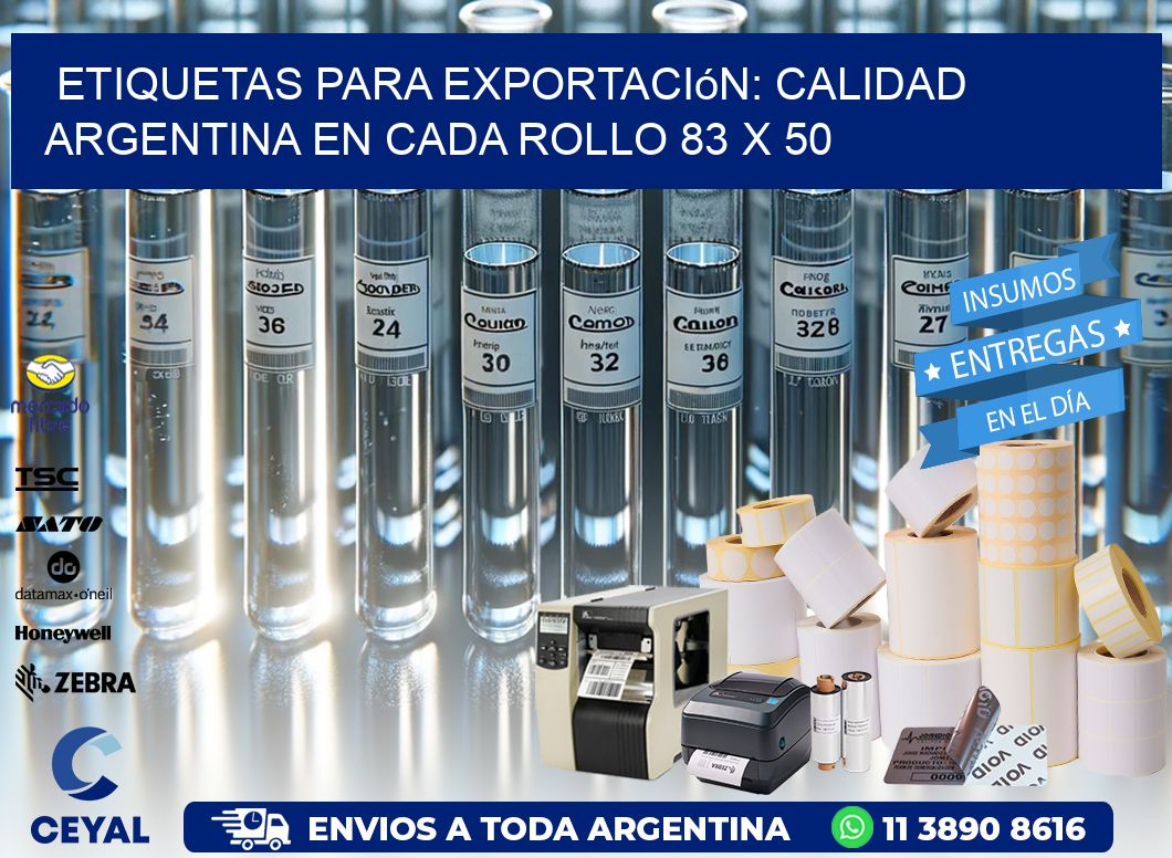 Etiquetas para Exportación: Calidad Argentina en Cada Rollo 83 x 50