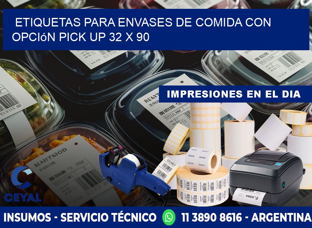 Etiquetas para envases de comida con opción pick up 32 x 90