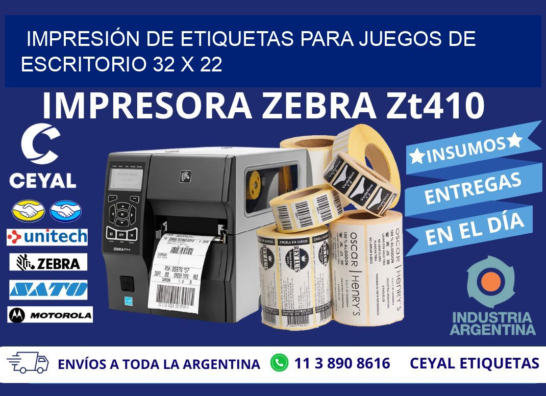 IMPRESIÓN DE ETIQUETAS PARA JUEGOS DE ESCRITORIO 32 x 22