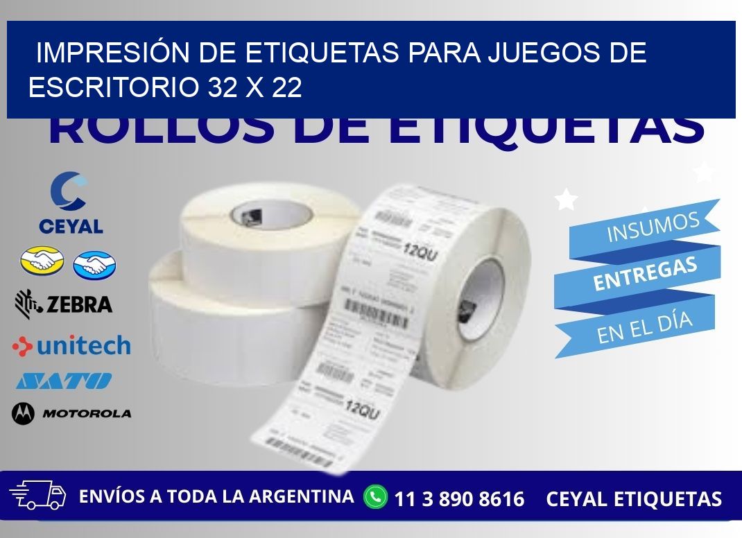 IMPRESIÓN DE ETIQUETAS PARA JUEGOS DE ESCRITORIO 32 x 22