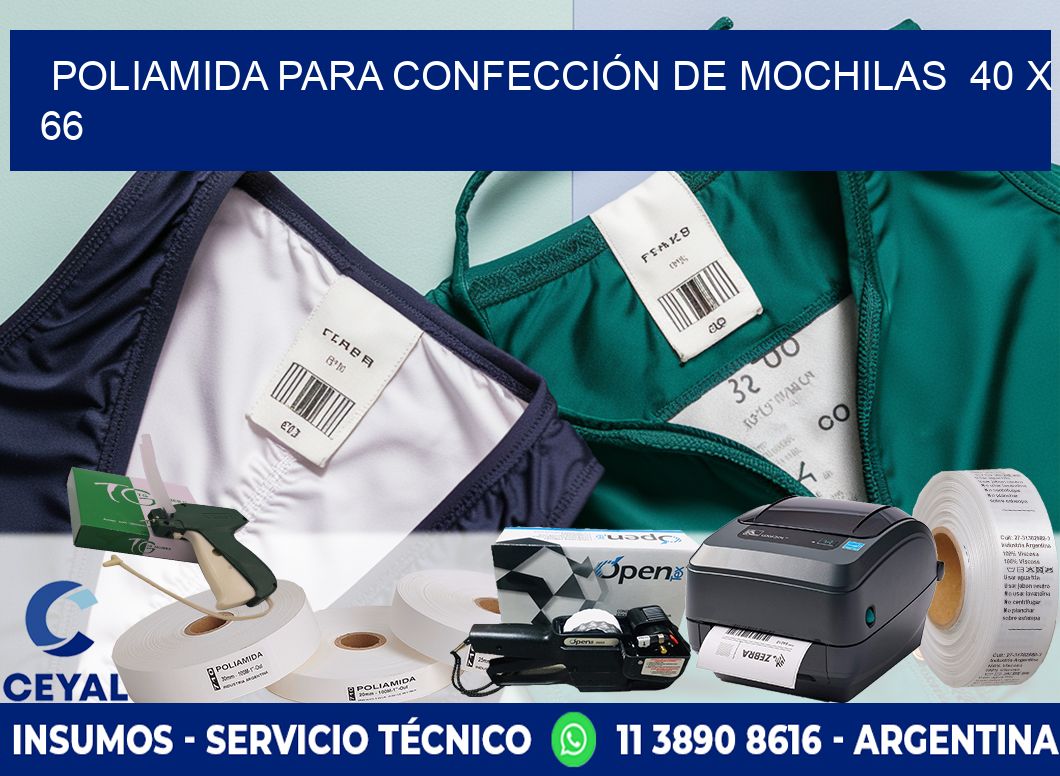POLIAMIDA PARA CONFECCIÓN DE MOCHILAS  40 x 66