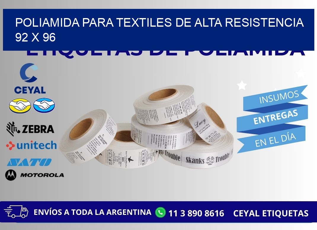 POLIAMIDA PARA TEXTILES DE ALTA RESISTENCIA  92 x 96