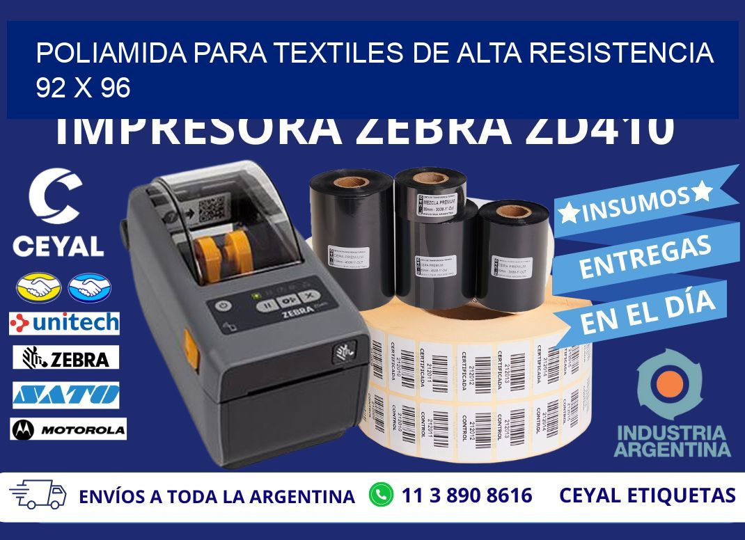 POLIAMIDA PARA TEXTILES DE ALTA RESISTENCIA  92 x 96