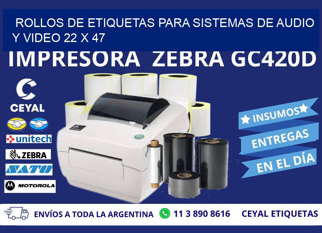 ROLLOS DE ETIQUETAS PARA SISTEMAS DE AUDIO Y VIDEO 22 x 47