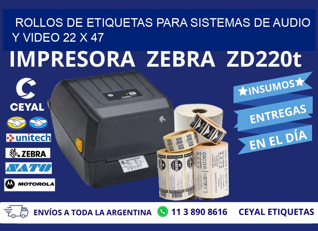 ROLLOS DE ETIQUETAS PARA SISTEMAS DE AUDIO Y VIDEO 22 x 47