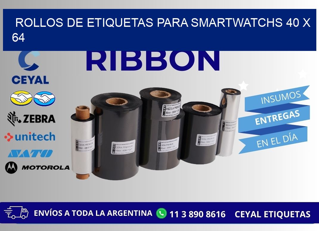 ROLLOS DE ETIQUETAS PARA SMARTWATCHS 40 x 64