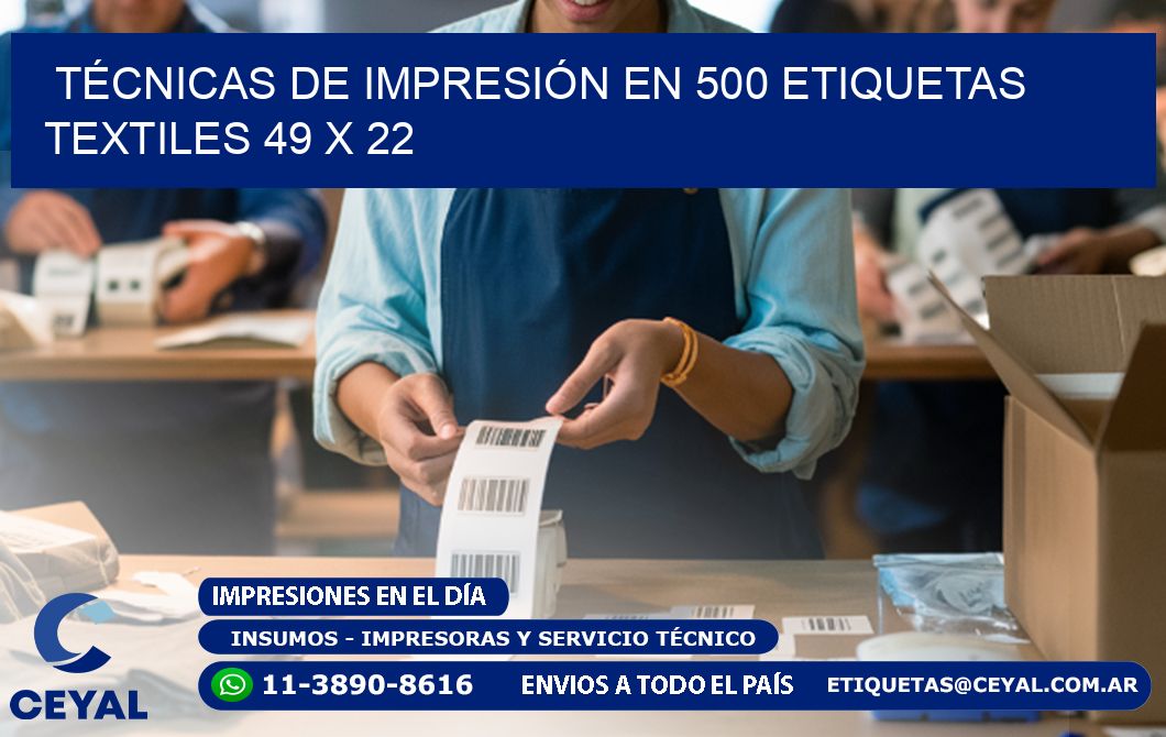 TÉCNICAS DE IMPRESIÓN EN 500 ETIQUETAS TEXTILES 49 x 22