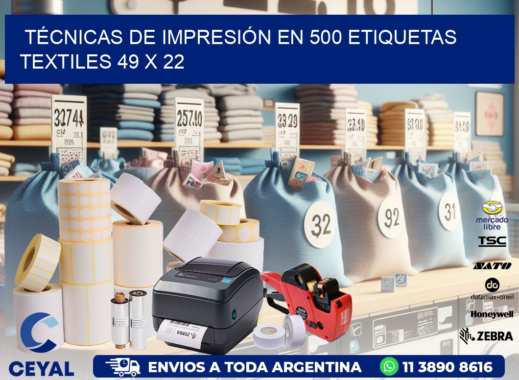 TÉCNICAS DE IMPRESIÓN EN 500 ETIQUETAS TEXTILES 49 x 22