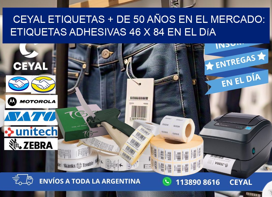 CEYAL ETIQUETAS + DE 50 AÑOS EN EL MERCADO: Etiquetas Adhesivas 46 x 84 en el Día