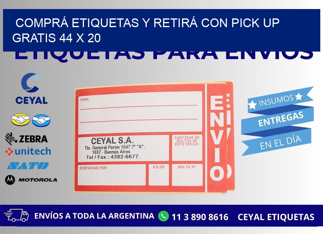 COMPRÁ ETIQUETAS Y RETIRÁ CON PICK UP GRATIS 44 x 20