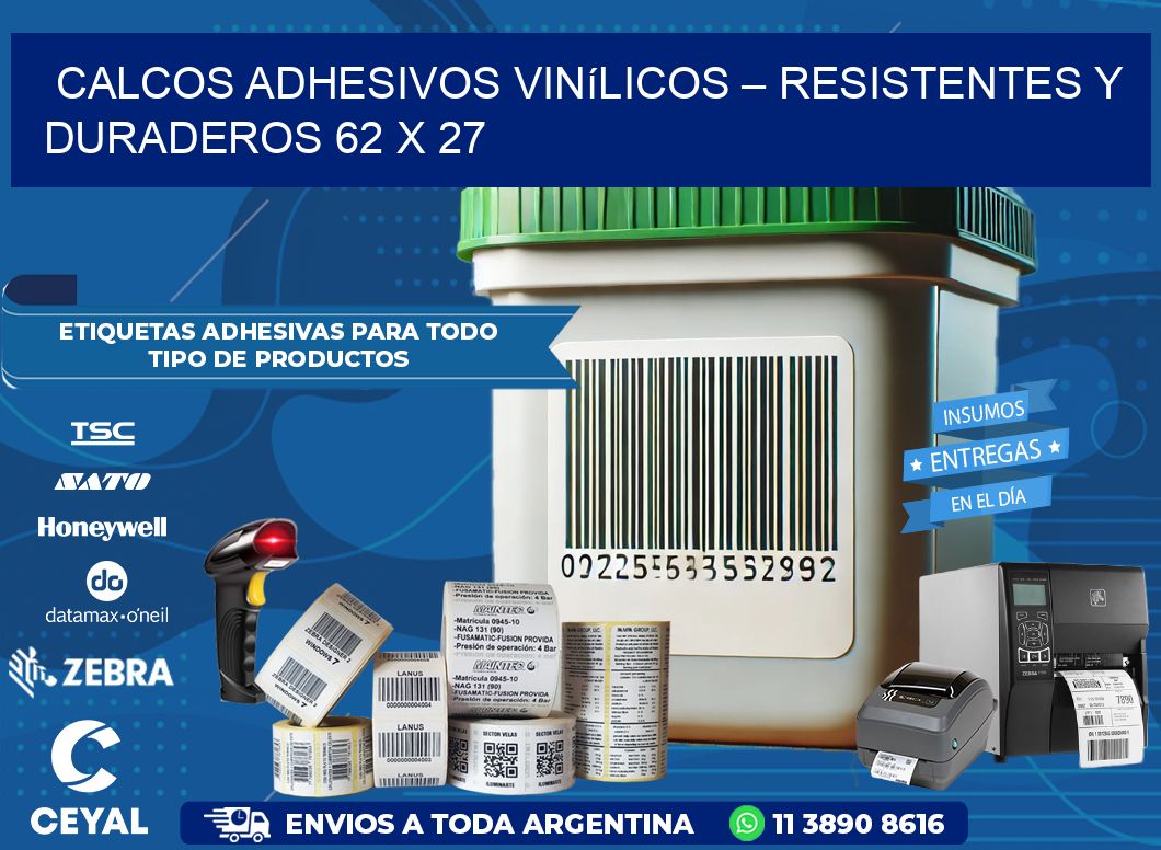 Calcos Adhesivos Vinílicos – Resistentes y Duraderos 62 x 27