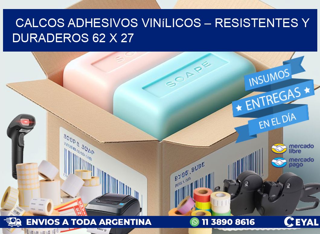 Calcos Adhesivos Vinílicos – Resistentes y Duraderos 62 x 27