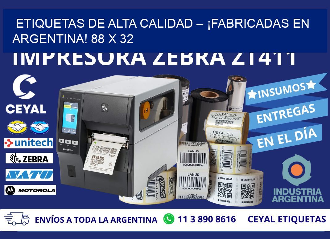 ETIQUETAS DE ALTA CALIDAD – ¡FABRICADAS EN ARGENTINA! 88 x 32