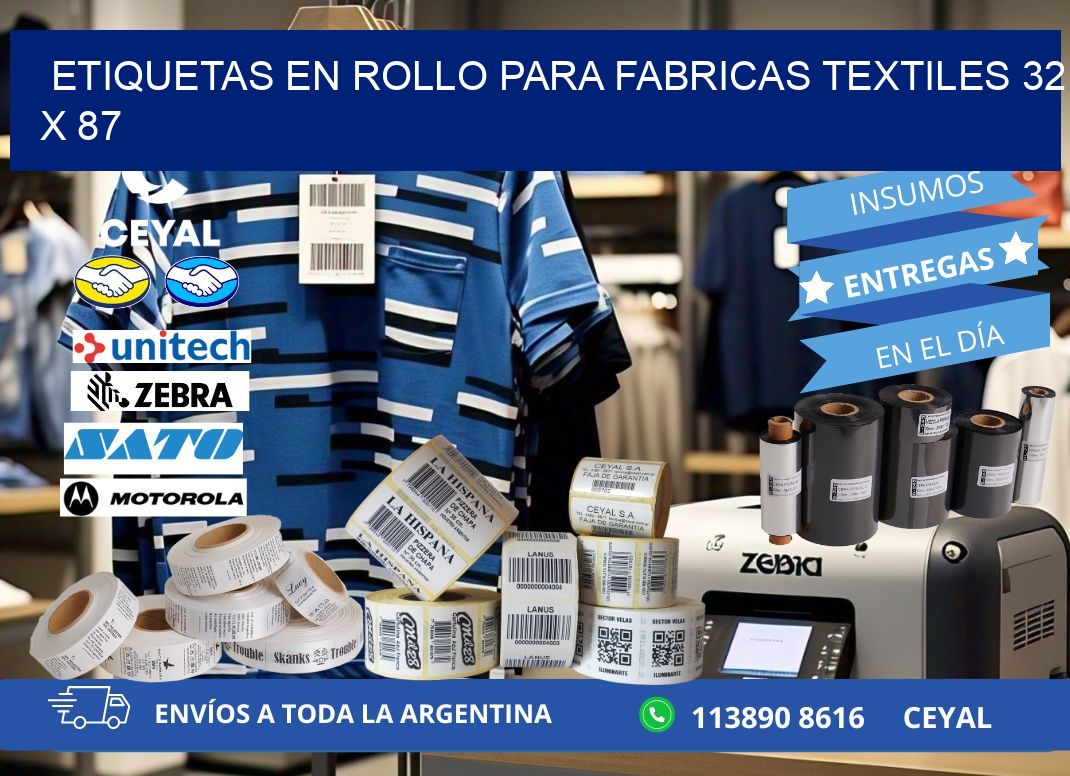 ETIQUETAS EN ROLLO PARA FABRICAS TEXTILES 32 x 87