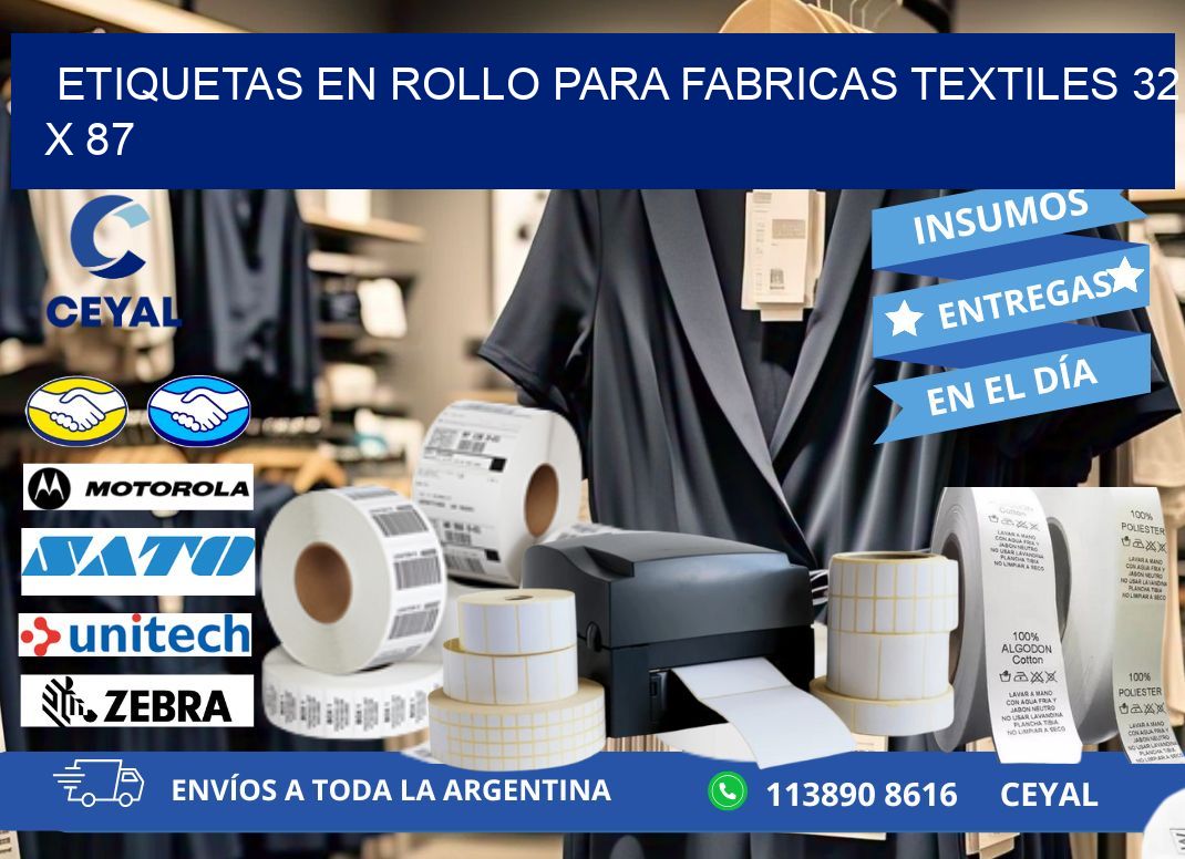 ETIQUETAS EN ROLLO PARA FABRICAS TEXTILES 32 x 87