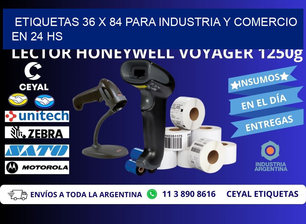 Etiquetas 36 x 84 para Industria y Comercio en 24 hs