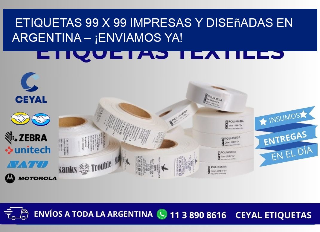 Etiquetas 99 x 99 Impresas y Diseñadas en Argentina – ¡Enviamos Ya!