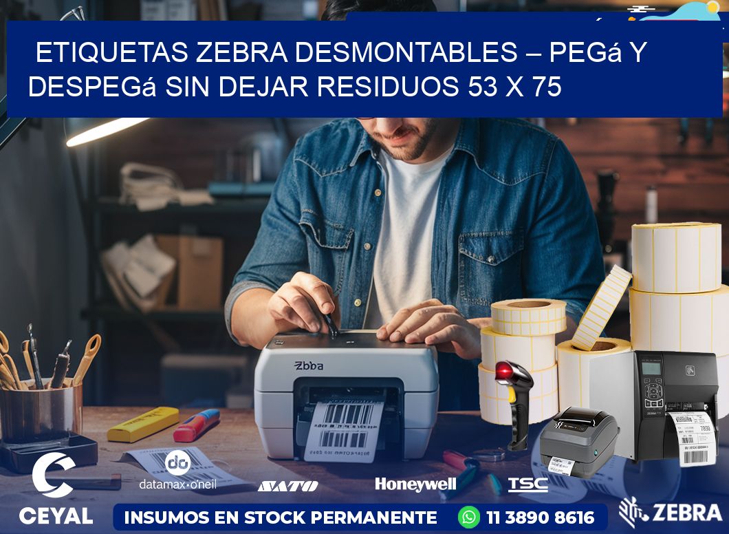 Etiquetas Zebra Desmontables – Pegá y Despegá Sin Dejar Residuos 53 x 75