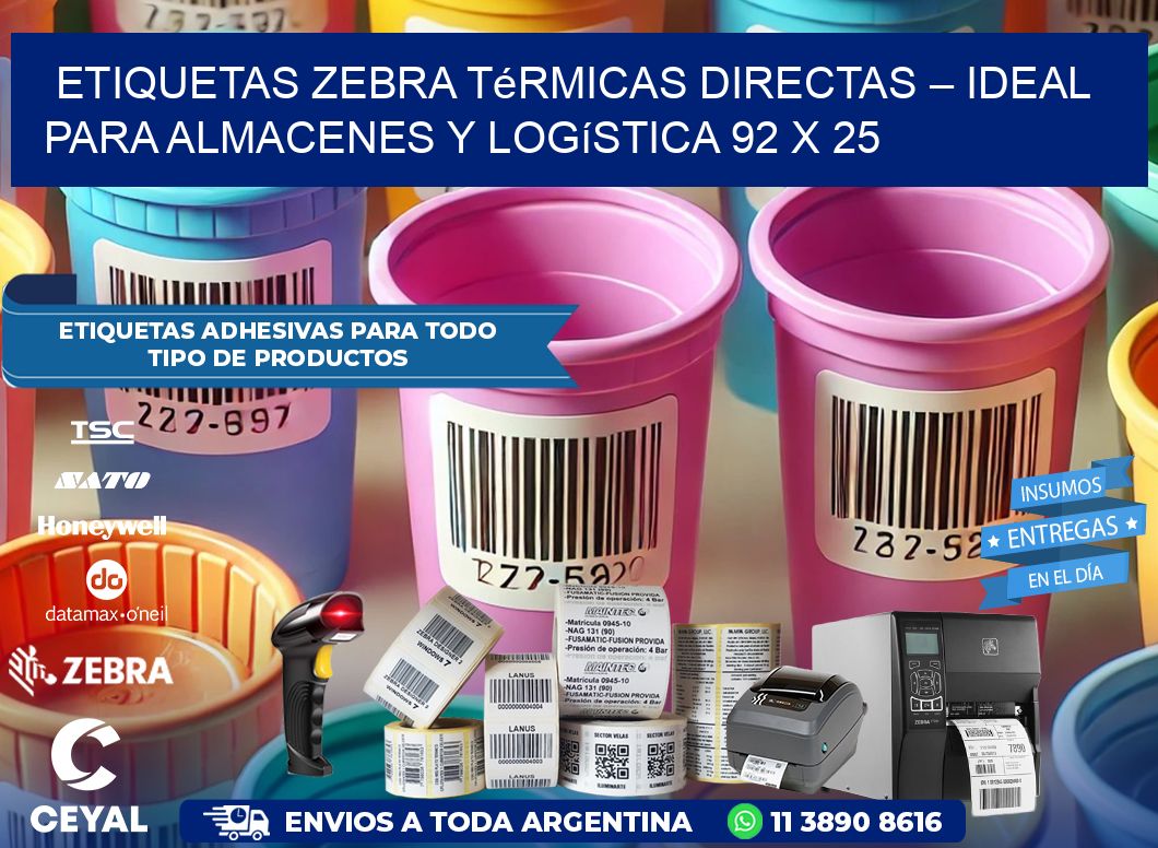 Etiquetas Zebra Térmicas Directas – Ideal para Almacenes y Logística 92 x 25