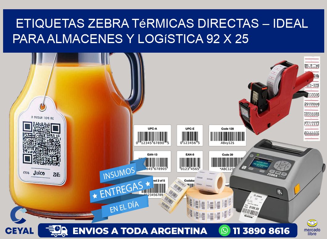 Etiquetas Zebra Térmicas Directas – Ideal para Almacenes y Logística 92 x 25