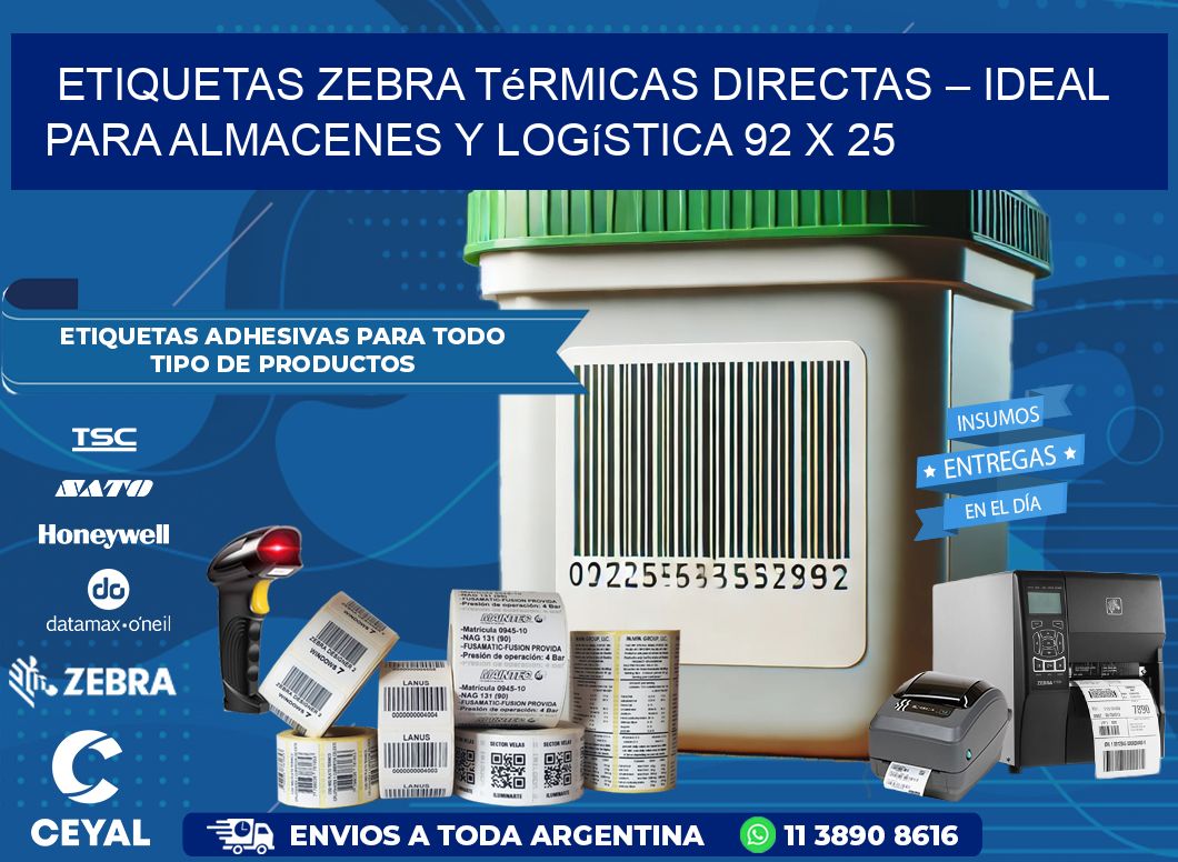 Etiquetas Zebra Térmicas Directas – Ideal para Almacenes y Logística 92 x 25