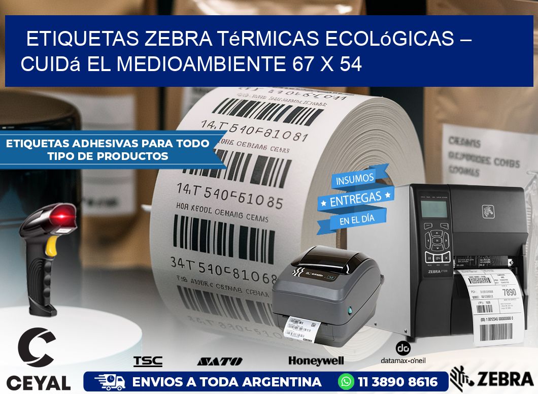 Etiquetas Zebra Térmicas Ecológicas – Cuidá el Medioambiente 67 x 54