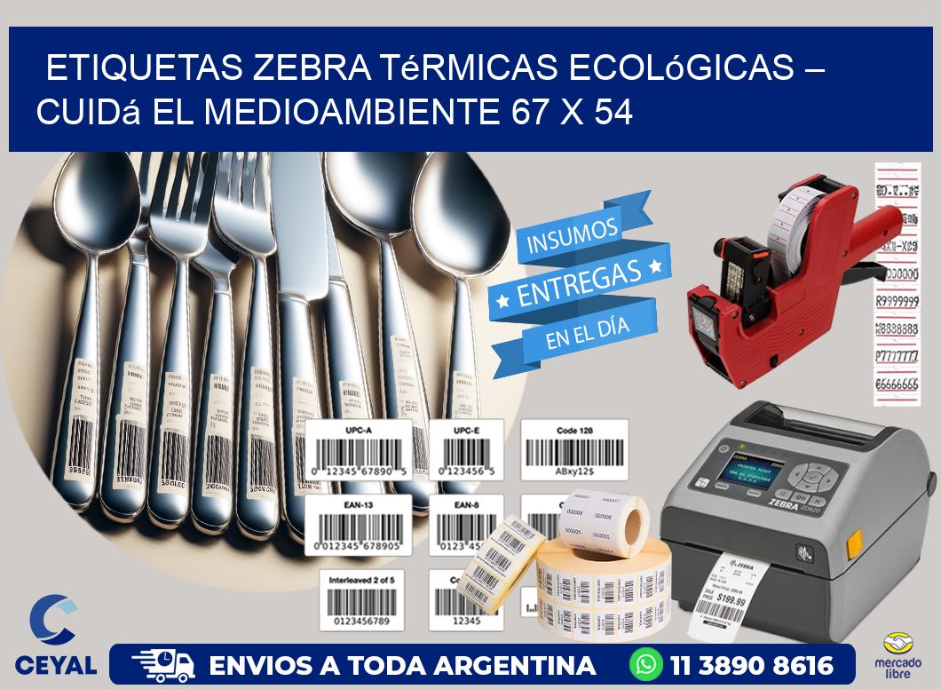 Etiquetas Zebra Térmicas Ecológicas – Cuidá el Medioambiente 67 x 54