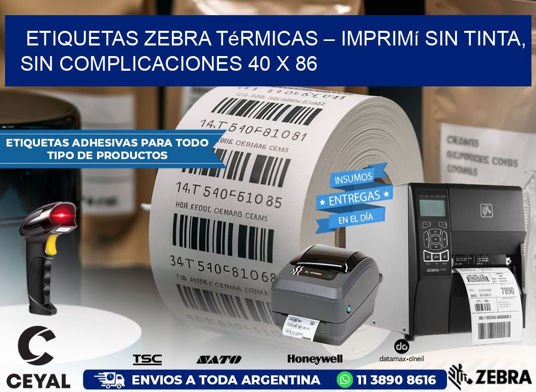 Etiquetas Zebra Térmicas – Imprimí sin Tinta, Sin Complicaciones 40 x 86