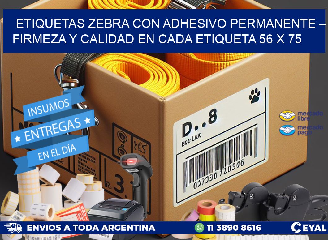 Etiquetas Zebra con Adhesivo Permanente – Firmeza y Calidad en Cada Etiqueta 56 x 75