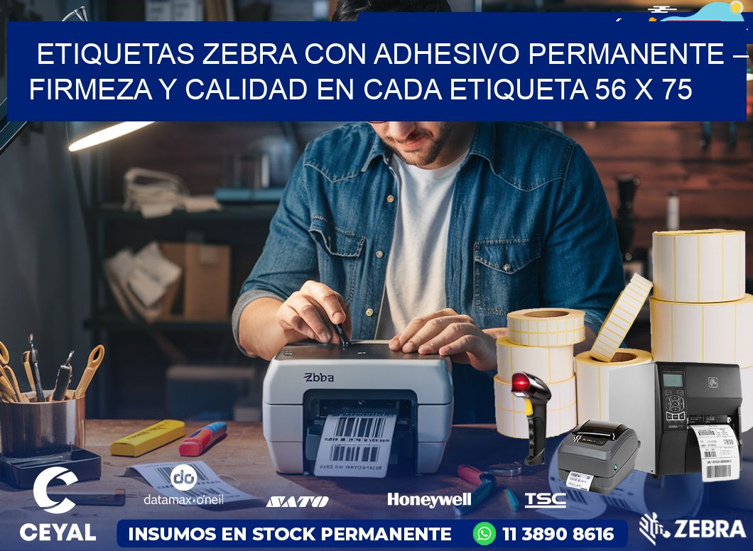 Etiquetas Zebra con Adhesivo Permanente – Firmeza y Calidad en Cada Etiqueta 56 x 75