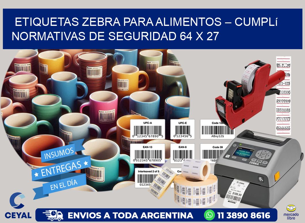 Etiquetas Zebra para Alimentos – Cumplí Normativas de Seguridad 64 x 27