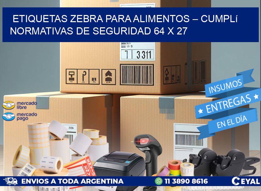 Etiquetas Zebra para Alimentos – Cumplí Normativas de Seguridad 64 x 27