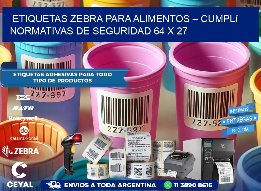 Etiquetas Zebra para Alimentos – Cumplí Normativas de Seguridad 64 x 27