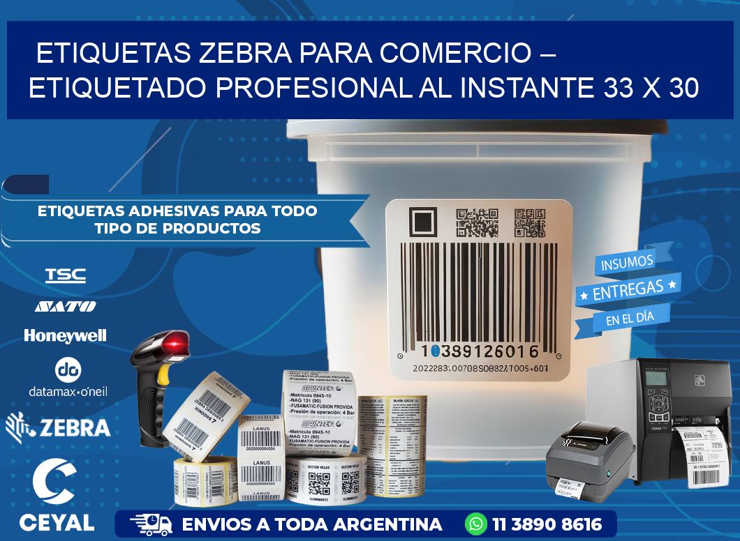 Etiquetas Zebra para Comercio – Etiquetado Profesional al Instante 33 x 30