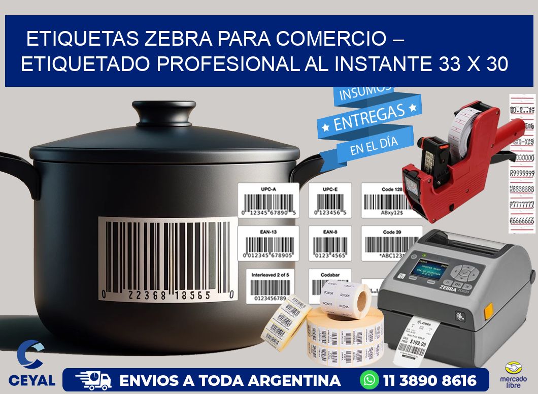 Etiquetas Zebra para Comercio – Etiquetado Profesional al Instante 33 x 30