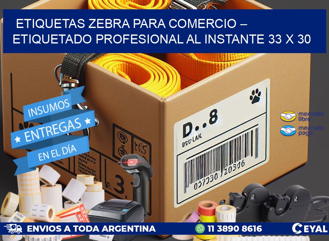 Etiquetas Zebra para Comercio – Etiquetado Profesional al Instante 33 x 30