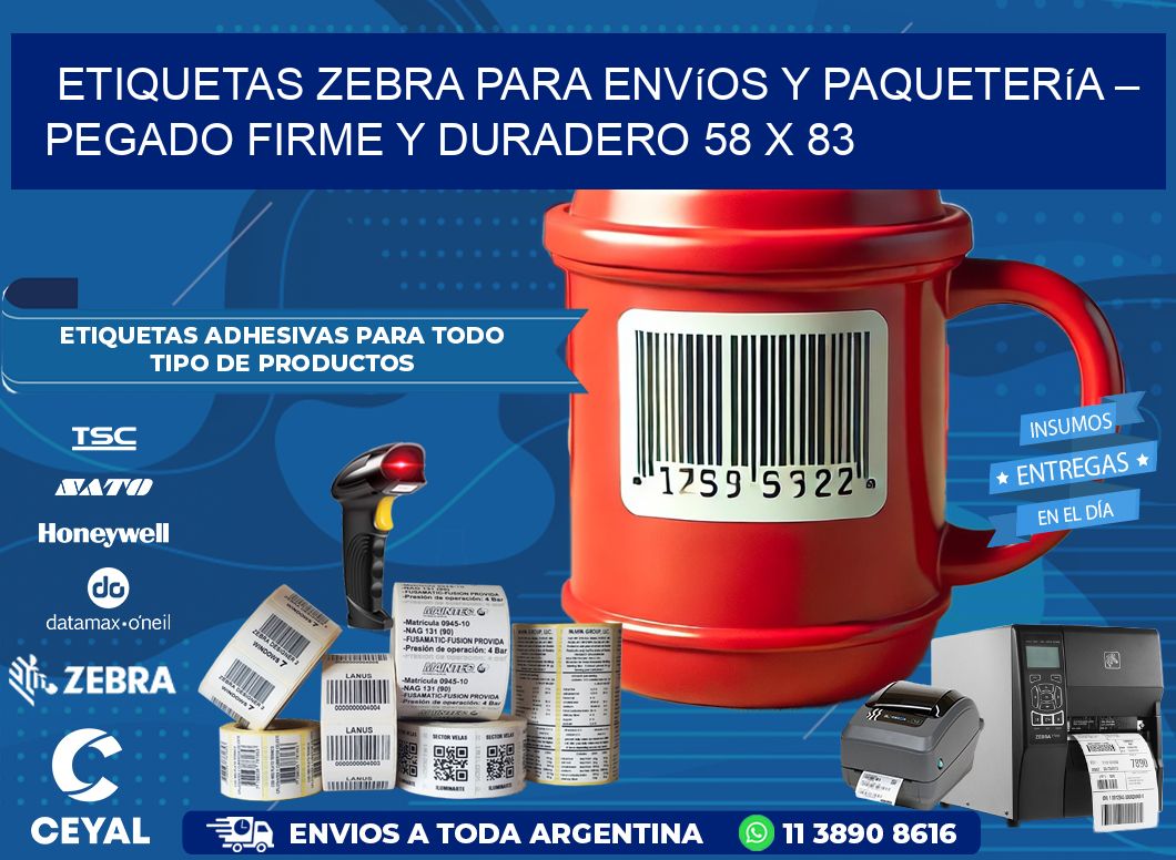 Etiquetas Zebra para Envíos y Paquetería – Pegado Firme y Duradero 58 x 83