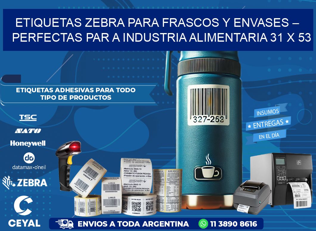 Etiquetas Zebra para Frascos y Envases – Perfectas par a Industria Alimentaria 31 x 53