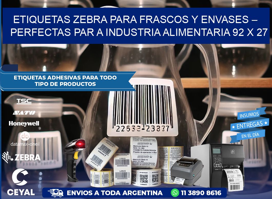 Etiquetas Zebra para Frascos y Envases – Perfectas par a Industria Alimentaria 92 x 27