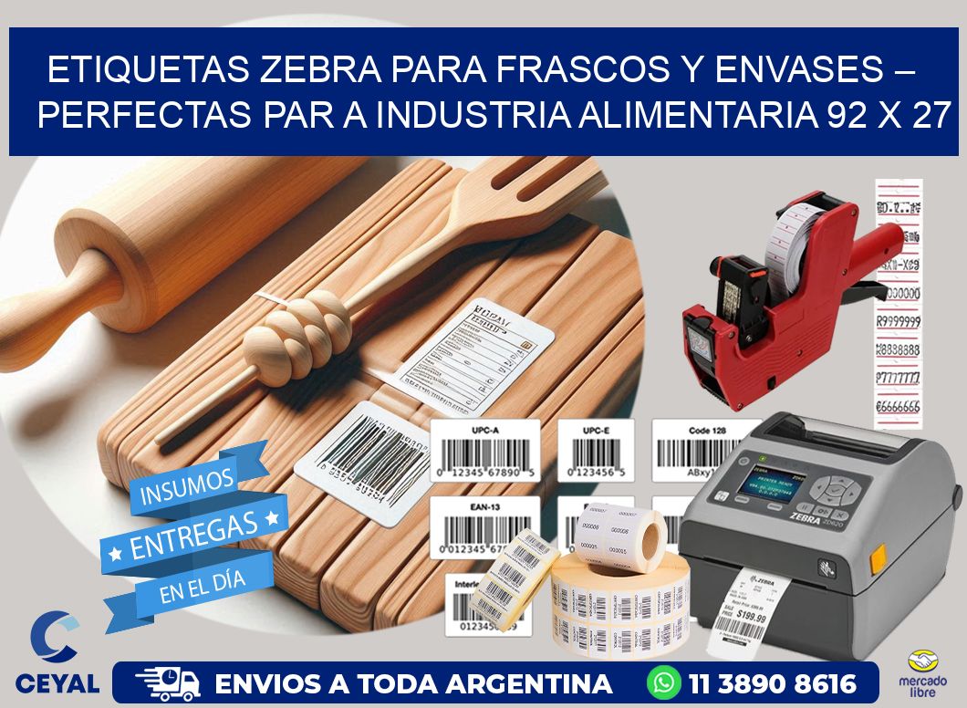 Etiquetas Zebra para Frascos y Envases – Perfectas par a Industria Alimentaria 92 x 27