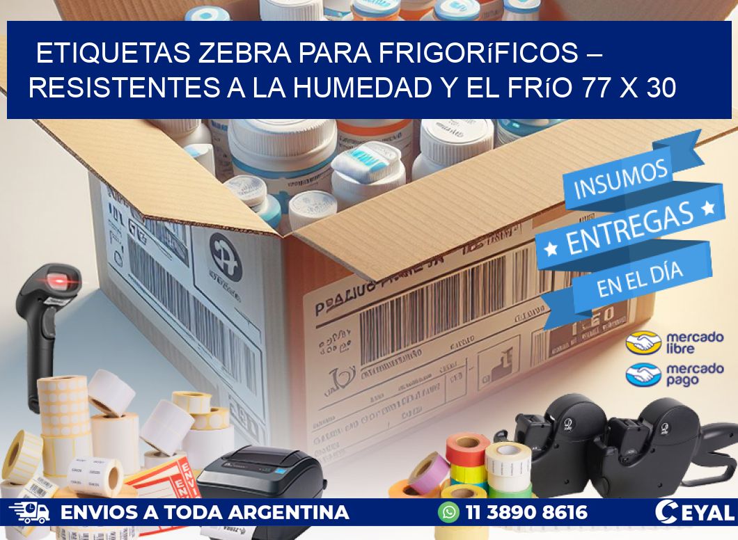 Etiquetas Zebra para Frigoríficos – Resistentes a la Humedad y el Frío 77 x 30