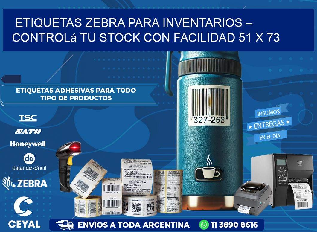 Etiquetas Zebra para Inventarios – Controlá tu Stock con Facilidad 51 x 73